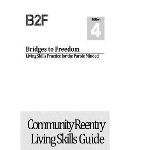 Bridges to Freedom: Living Skills Practice for the Parole Minded - Paperback