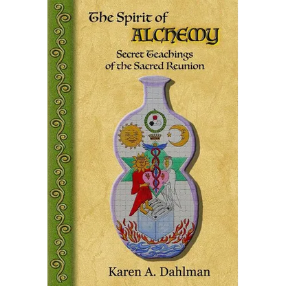 The Spirit of Alchemy: Secret Teachings of the Sacred Reunion - Paperback