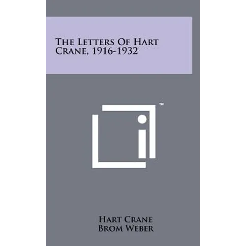 The Letters Of Hart Crane, 1916-1932 - Hardcover