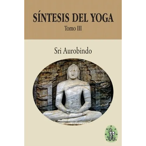 Síntesis del Yoga - Tomo III - Paperback