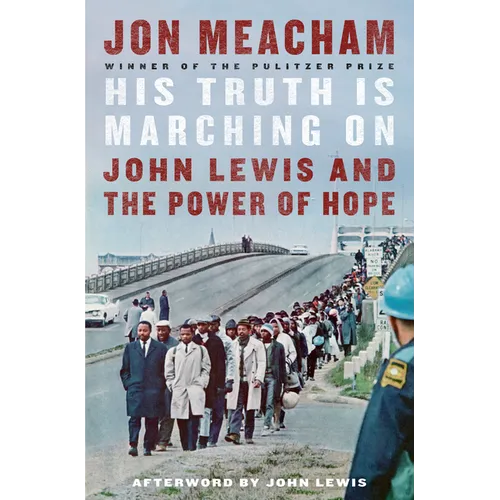 His Truth Is Marching on: John Lewis and the Power of Hope - Hardcover