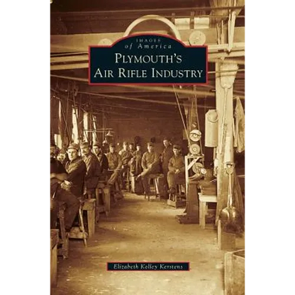 Plymouth's Air Rifle Industry - Hardcover