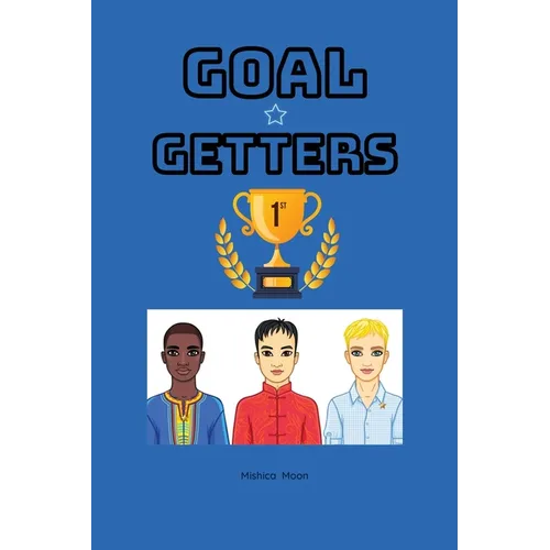 Goal Getters: Boys with Goals Go Far! - Paperback