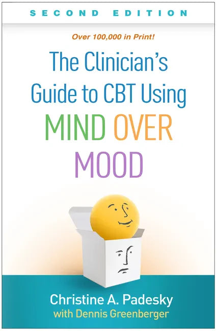 The Clinician's Guide to CBT Using Mind Over Mood - Hardcover