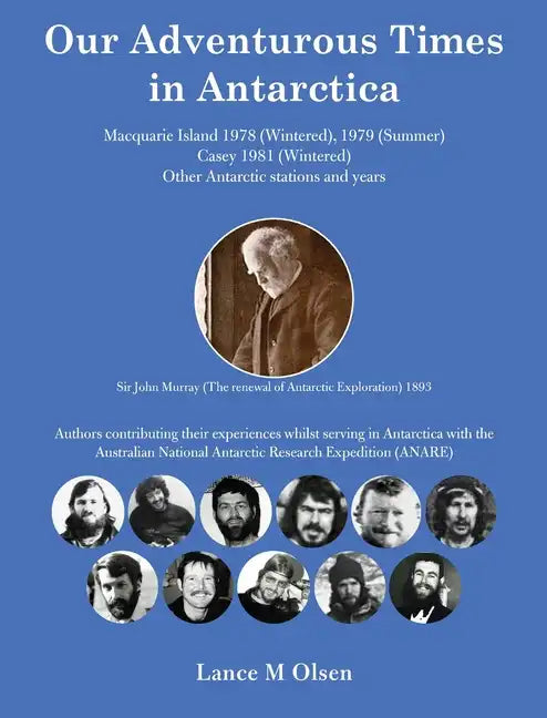 Our Adventurous Times in Antarctica - Hardcover