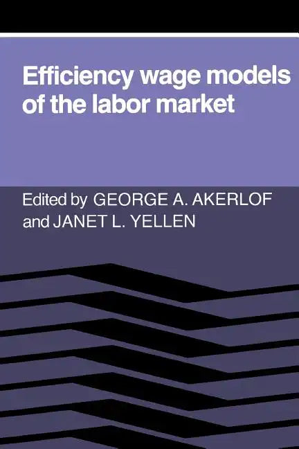 Efficiency Wage Models of the Labor Market - Paperback