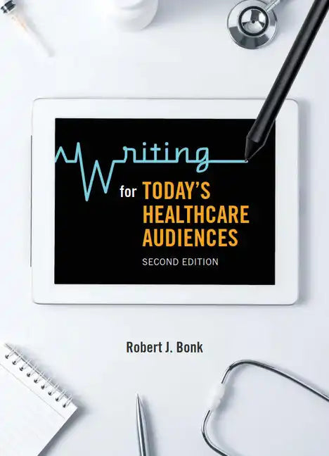 Writing for Today's Healthcare Audiences - Second Edition - Paperback
