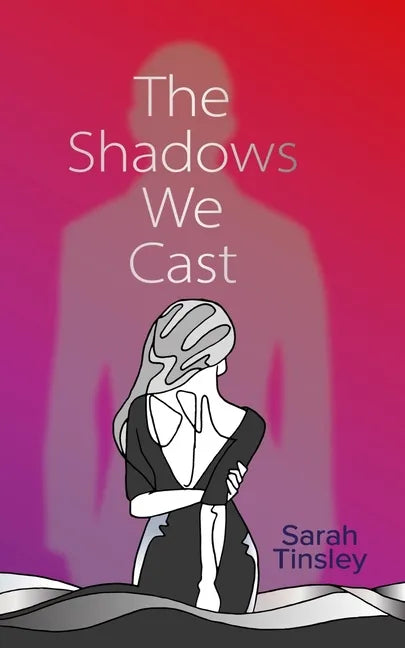 The Shadows We Cast: A powerful read opening up conversation on consent - Paperback