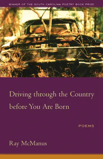 Driving Through the Country Before You Are Born: Poems - Paperback