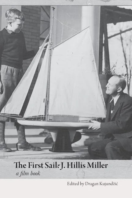 The First Sail: J. Hillis Miller - Paperback