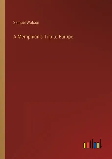 A Memphian's Trip to Europe - Paperback