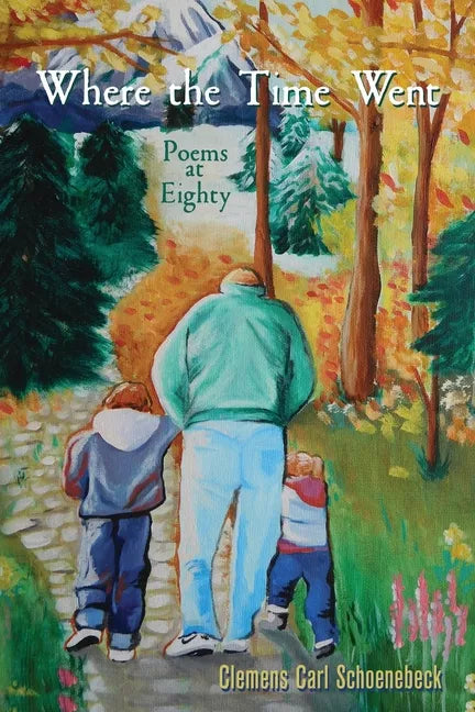 Where the Time Went: Poems at Eighty - Paperback