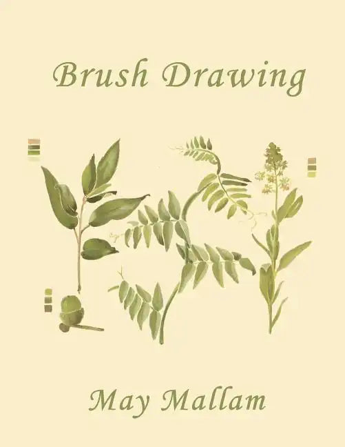 Brush Drawing as Applied to Natural Forms and Common Objects (Yesterday's Classics) - Paperback