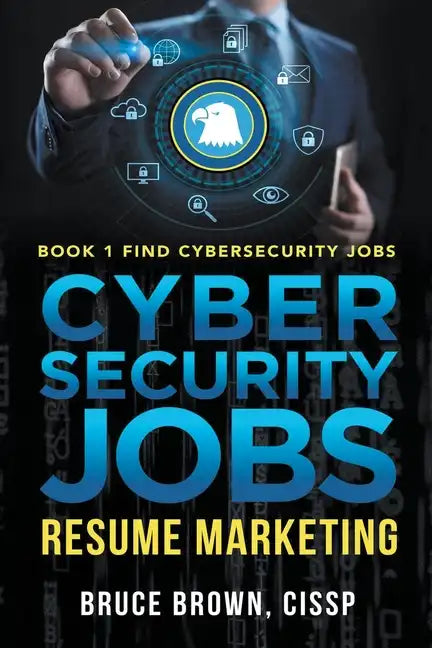 Cybersecurity Jobs: Resume Marketing - Paperback