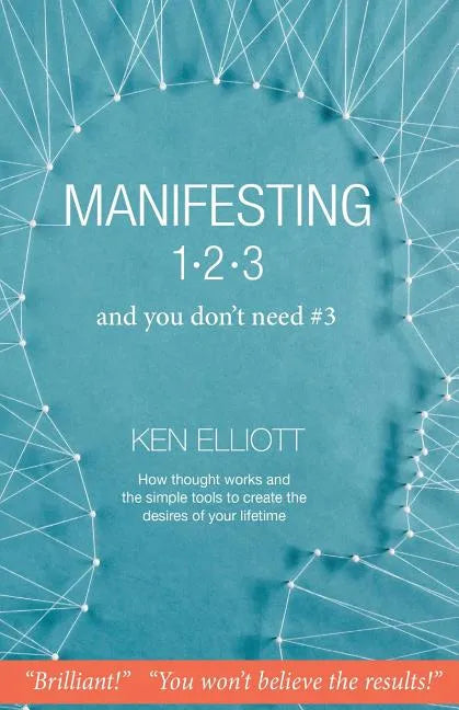 Manifesting 123: and you don't need #3 - Paperback