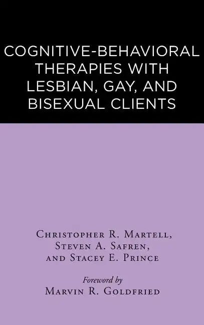 Cognitive-Behavioral Therapies with Lesbian, Gay, and Bisexual Clients - Hardcover