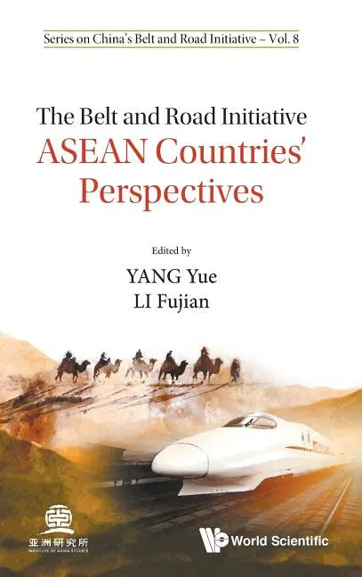 Belt and Road Initiative, The: ASEAN Countries' Perspectives - Hardcover