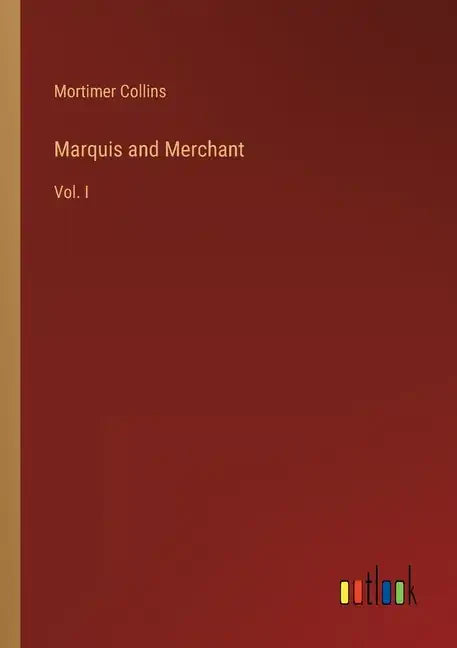 Marquis and Merchant: Vol. I - Paperback