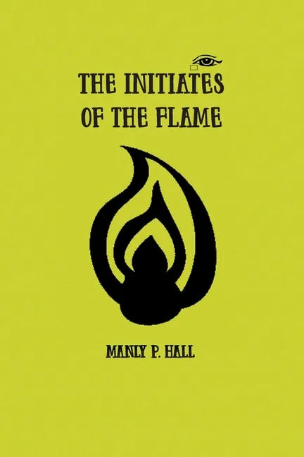 The Initiates of the Flame - Paperback