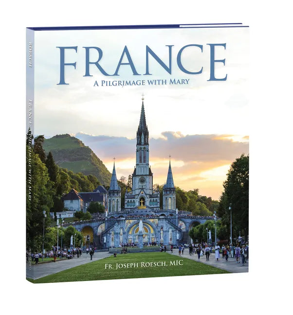 France: A Pilgrimage with Mary - Hardcover