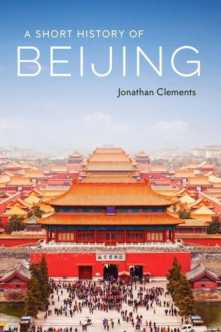 A Short History of Beijing - Paperback