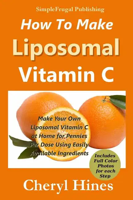 How To Make Liposomal Vitamin C - Paperback
