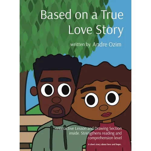 Based on a True Love Story: A short story about love and hope. - Hardcover