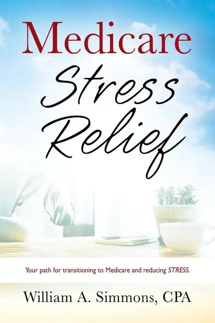 Medicare Stress Relief - Paperback