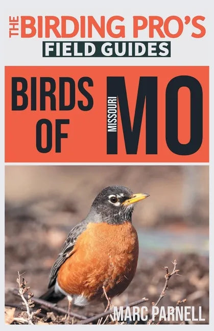 Birds of Missouri (The Birding Pro's Field Guides) - Paperback