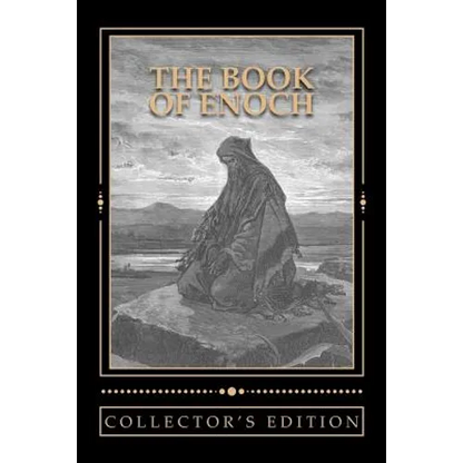The Book of Enoch [The Collector's Edition]: The Collector's Edition of the Book of the Prophet Enoch - Paperback