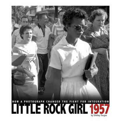 Little Rock Girl 1957: How a Photograph Changed the Fight for Integration - Paperback