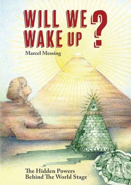 Will We Wake Up?: The Hidden Powers Behind The World Stage - Paperback