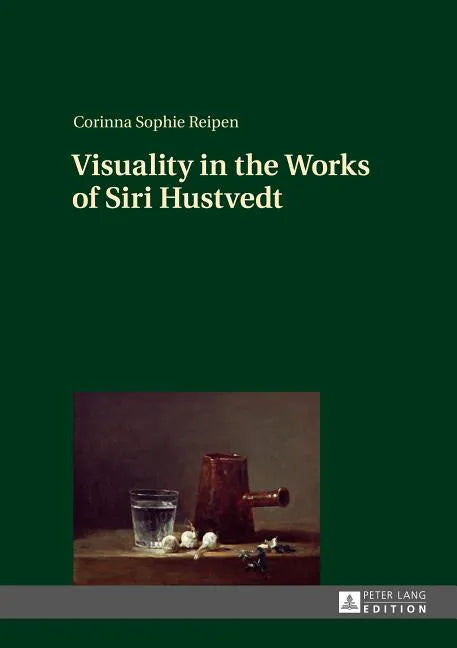 Visuality in the Works of Siri Hustvedt - Hardcover