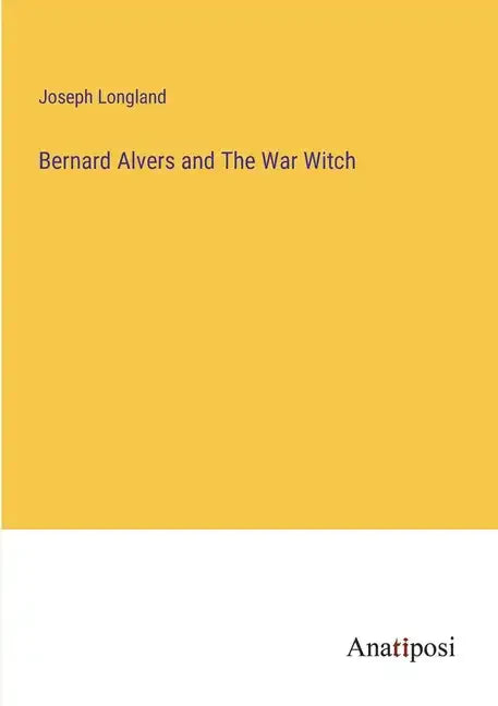 Bernard Alvers and The War Witch - Paperback
