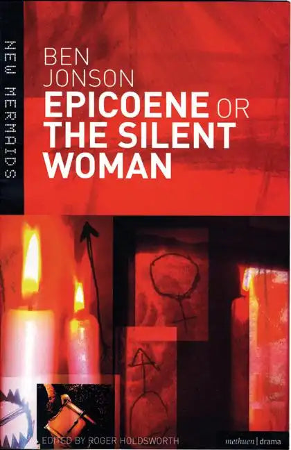 Epicoene or The Silent Woman - Paperback