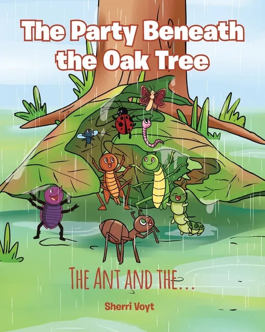 The Party Beneath the Oak Tree: The Ant and the... - Paperback