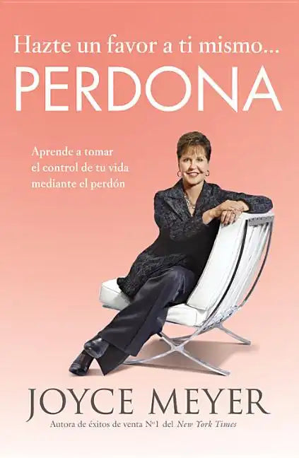 Hazte Un Favor a Ti Mismo... Perdona: Aprende a Tomar El Control de Tu Vida Mediante El Perdón - Paperback
