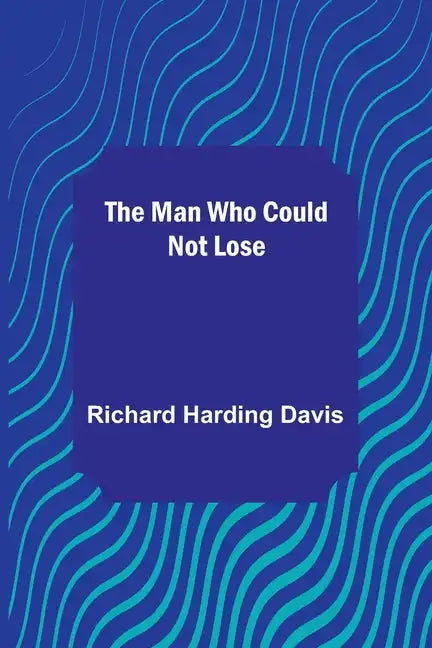 The Man Who Could Not Lose - Paperback