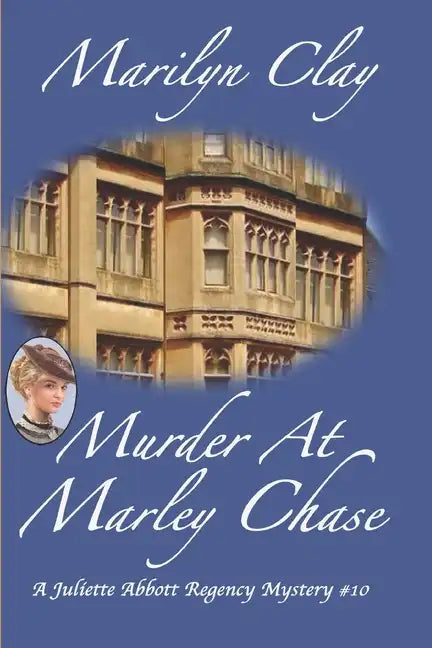 Murder at Marley Chase: A Juliette Abbott Regency Mystery - Paperback