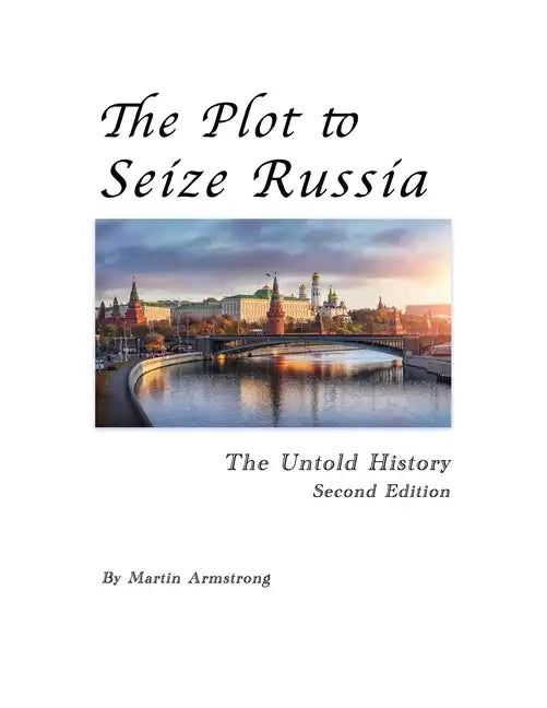 The Plot to Seize Russia: The Untold History - Paperback