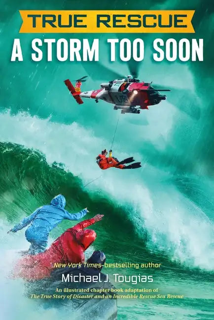 A Storm Too Soon (Chapter Book): A Remarkable True Survival Story in 80-Foot Seas - Paperback