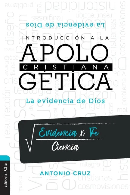 Introducción a la Apologética Cristiana: La Evidencia de Dios - Paperback