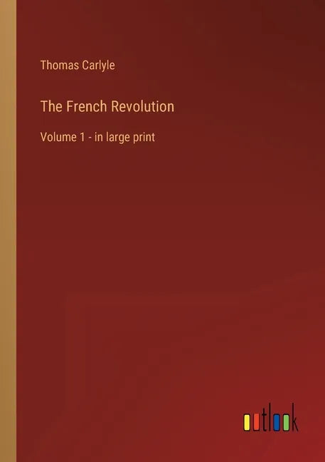 The French Revolution: Volume 1 - in large print - Paperback