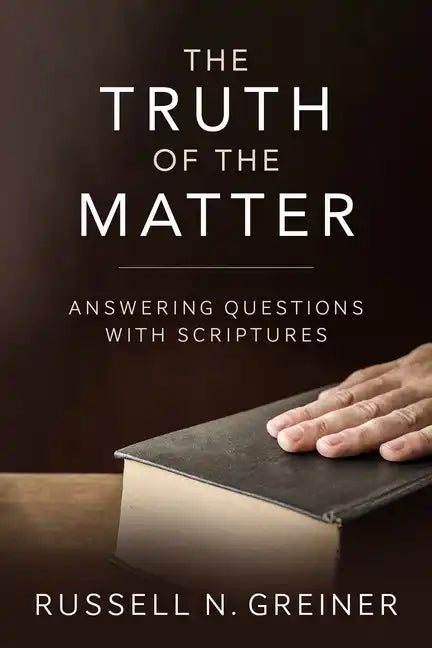 The Truth of the Matter: Answering Questions with Scriptures - Paperback