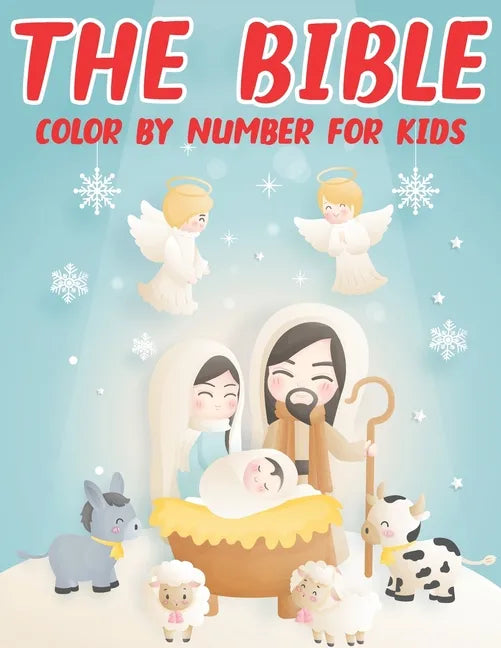 The Bible Color By Number For Kids: Bible Coloring Activity Book for Christians (volume 1) - Paperback