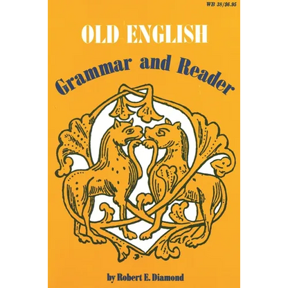 Old English: Grammar and Reader - Paperback