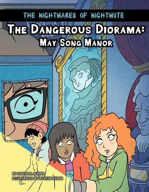 The Dangerous Diorama: May Song Manor - Library Binding