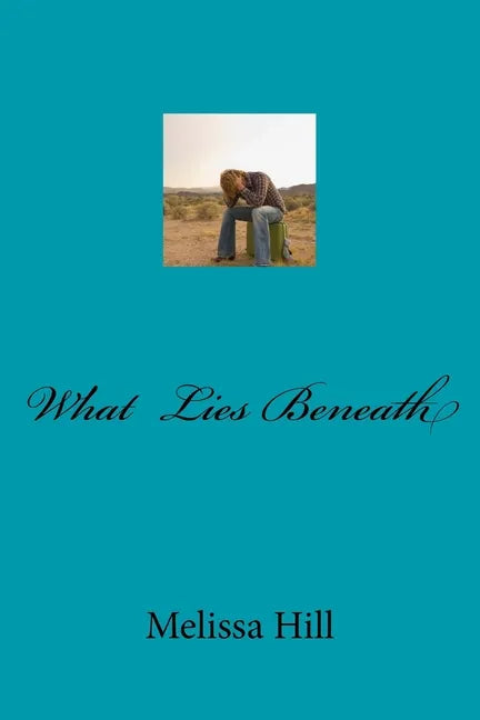 What Lies Beneath - Paperback
