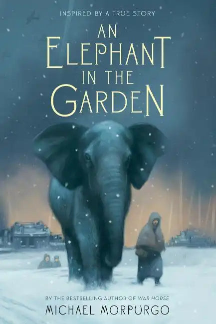 An Elephant in the Garden: Inspired by a True Story - Paperback