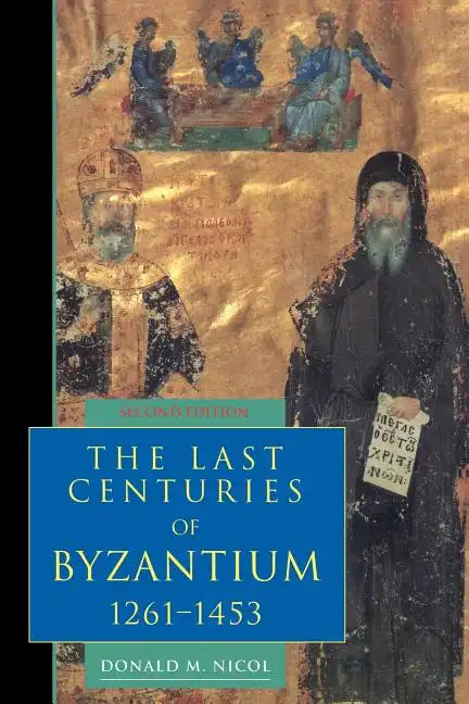 The Last Centuries of Byzantium, 1261 1453 - Paperback